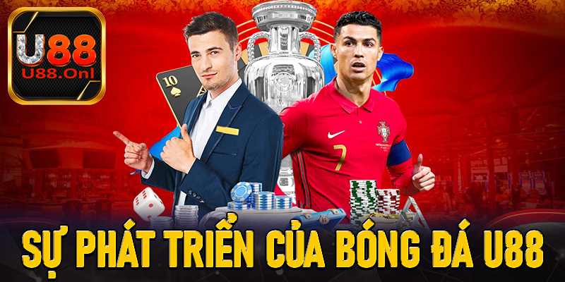 Sự phát triển của bóng đá U88 trong giới cá độ