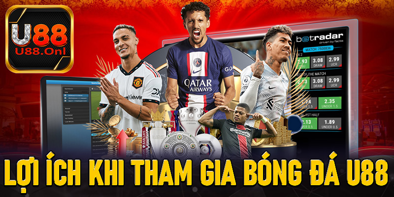 Những lợi ích khi tham gia Bóng đá U88